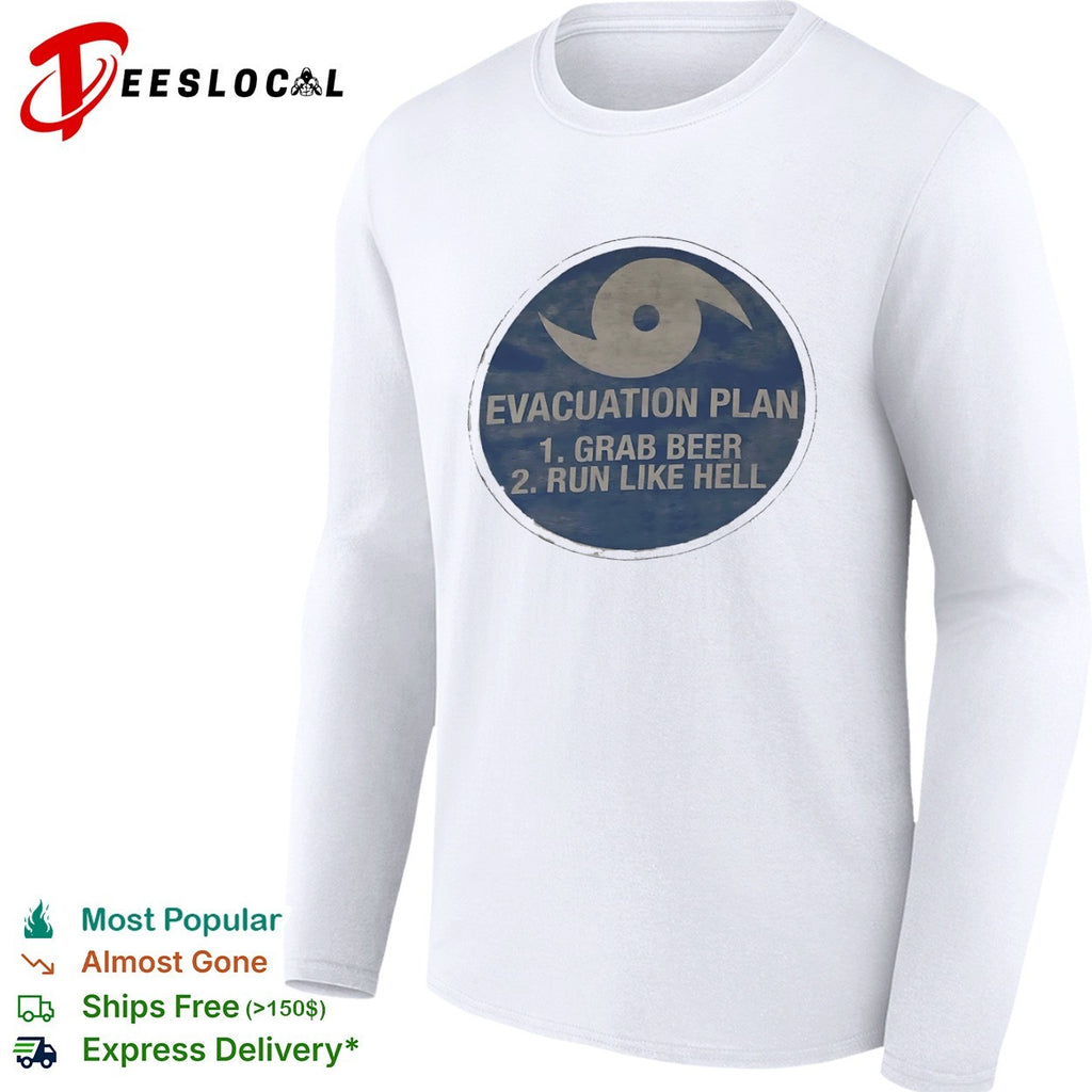 Evacuation Plan grab beer run like hell hurricane symbol shirt