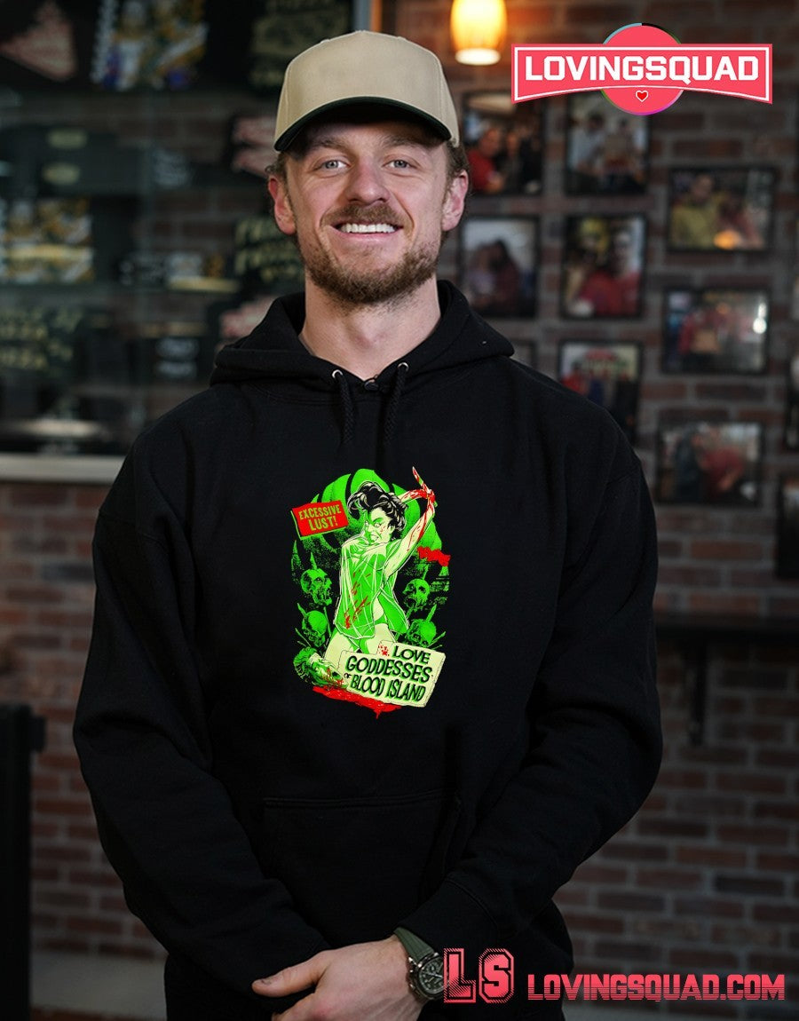 Excessive Lust Love Goddess Of Blood Island Shirt