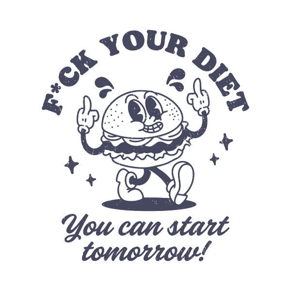 F Ck Your Diet