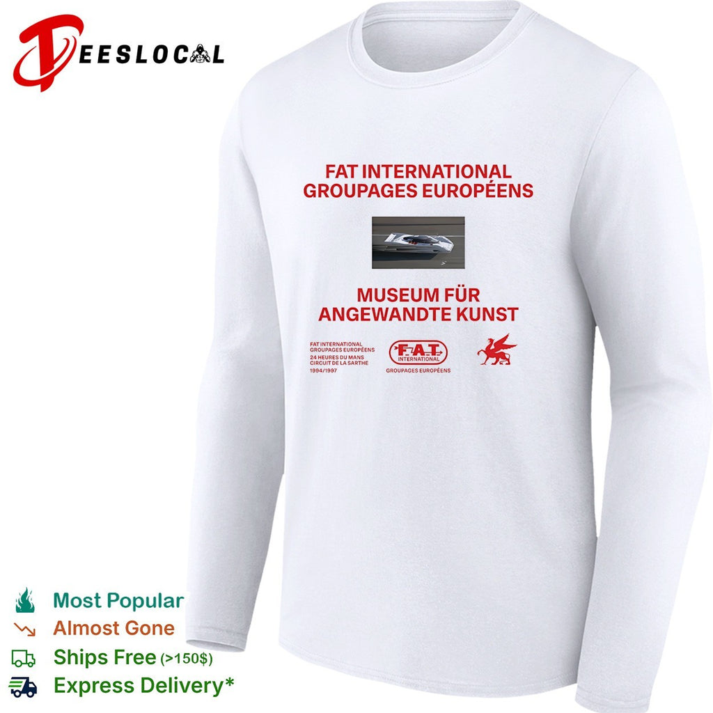 FAT International Groupages Europeens Museum Fur Angewandte Kunst car shirt