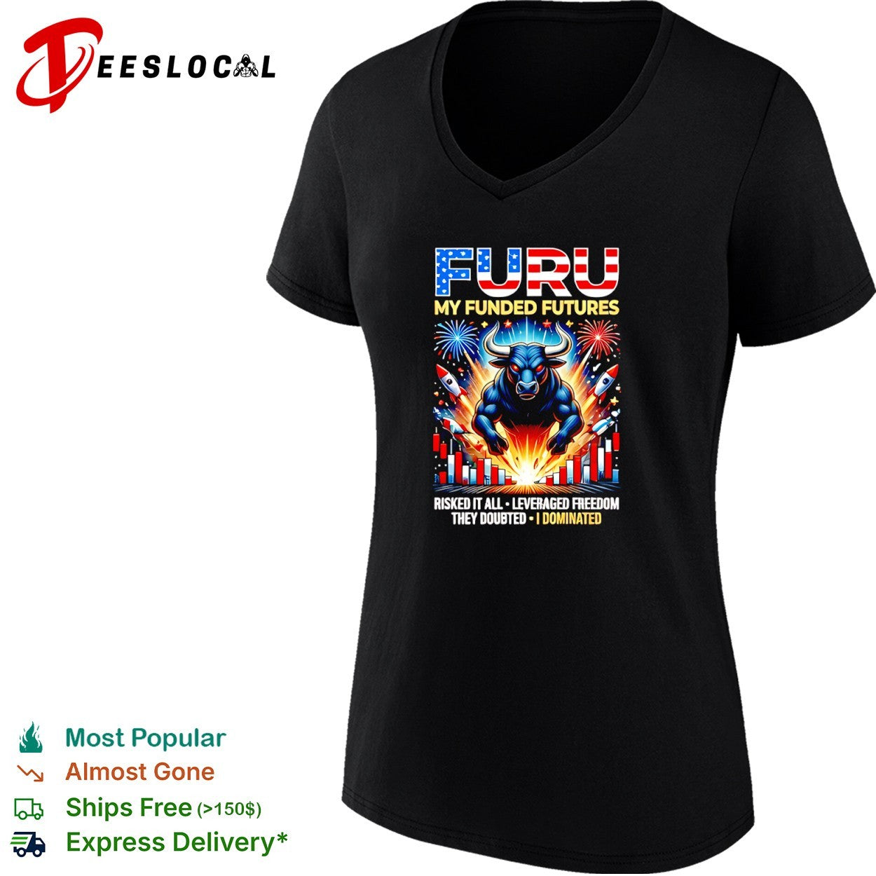 FURU My Funded Futures Risked It All Leveraged Freedom They Doubted I Dominated shirt