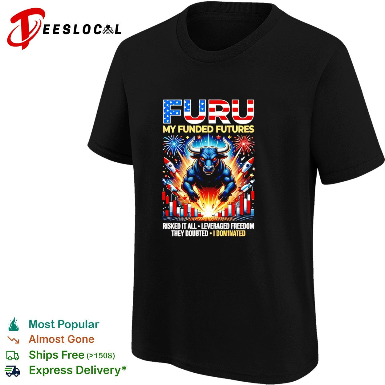 FURU My Funded Futures Risked It All Leveraged Freedom They Doubted I Dominated shirt