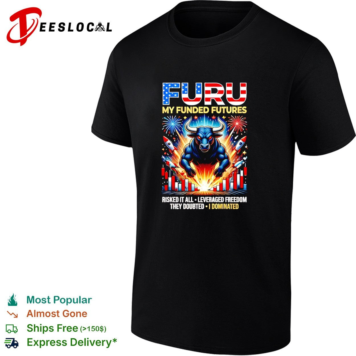 FURU My Funded Futures Risked It All Leveraged Freedom They Doubted I Dominated shirt