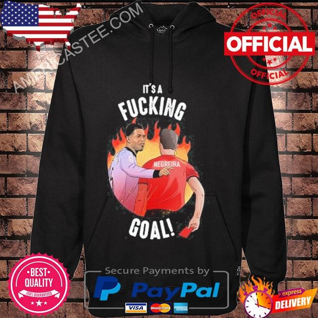Fanáticos Real Madrid Negreira it’s a fucking goal shirt
