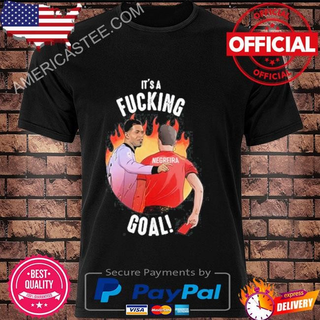 Fanáticos Real Madrid Negreira it’s a fucking goal shirt