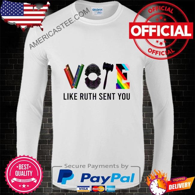 Feminist vote like ruth sent you shirt