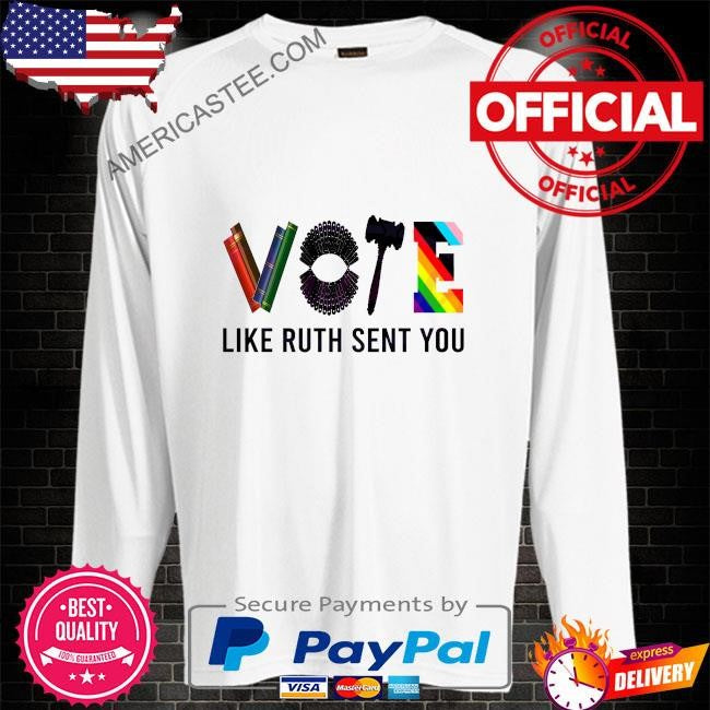 Feminist vote like ruth sent you shirt
