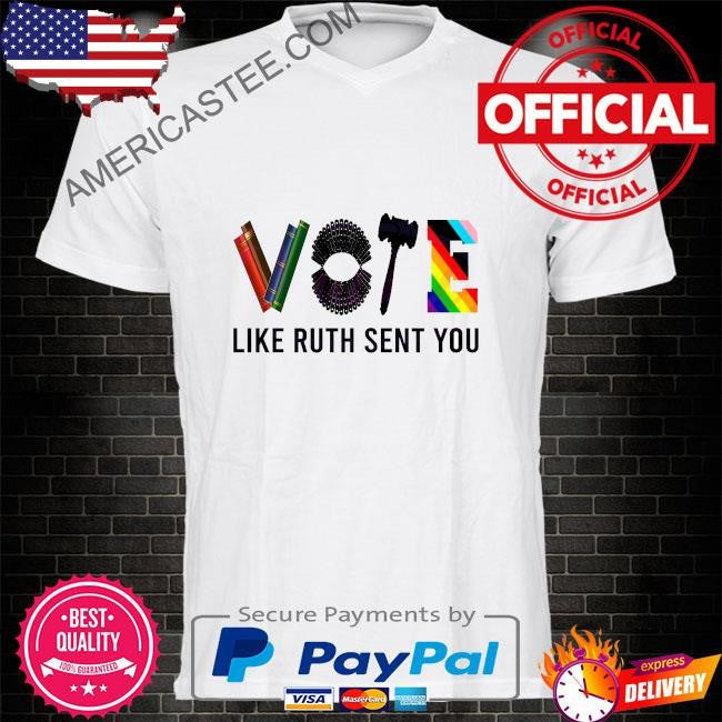 Feminist vote like ruth sent you shirt