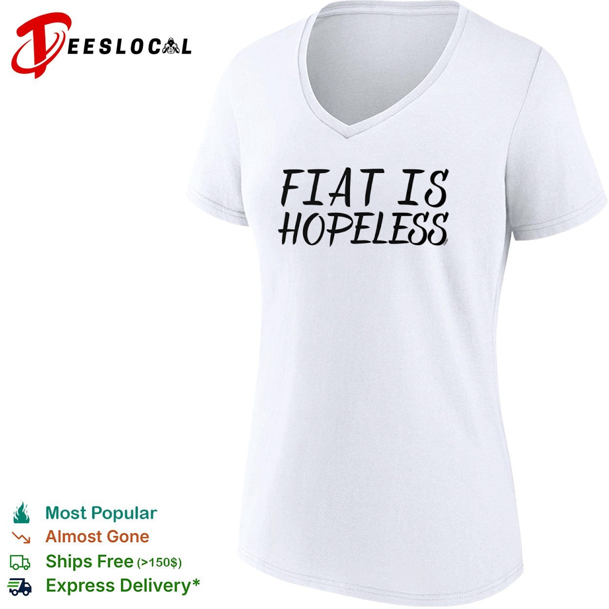 Fiat is hopeless shirt