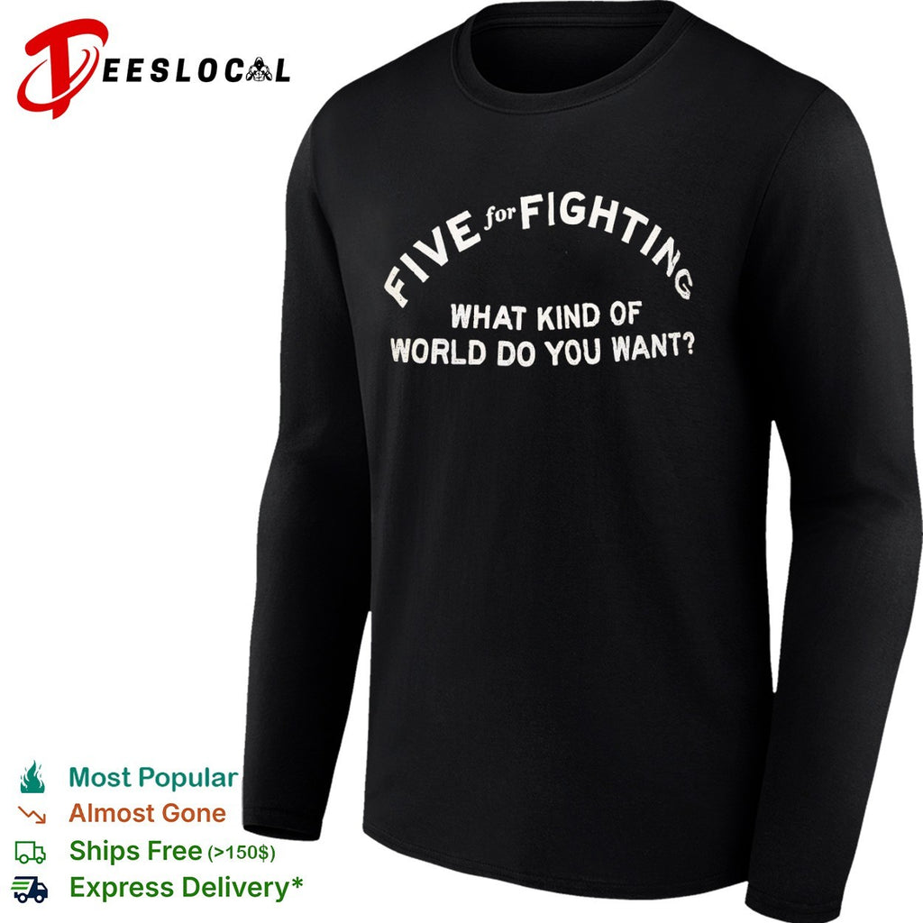 Five for Fighting What Kind of World do you Want shirt