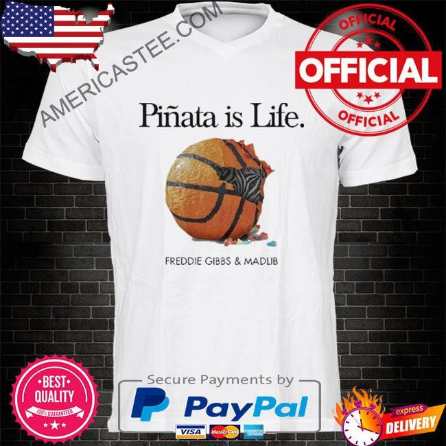 Freddie gibbs piñata is life shirt