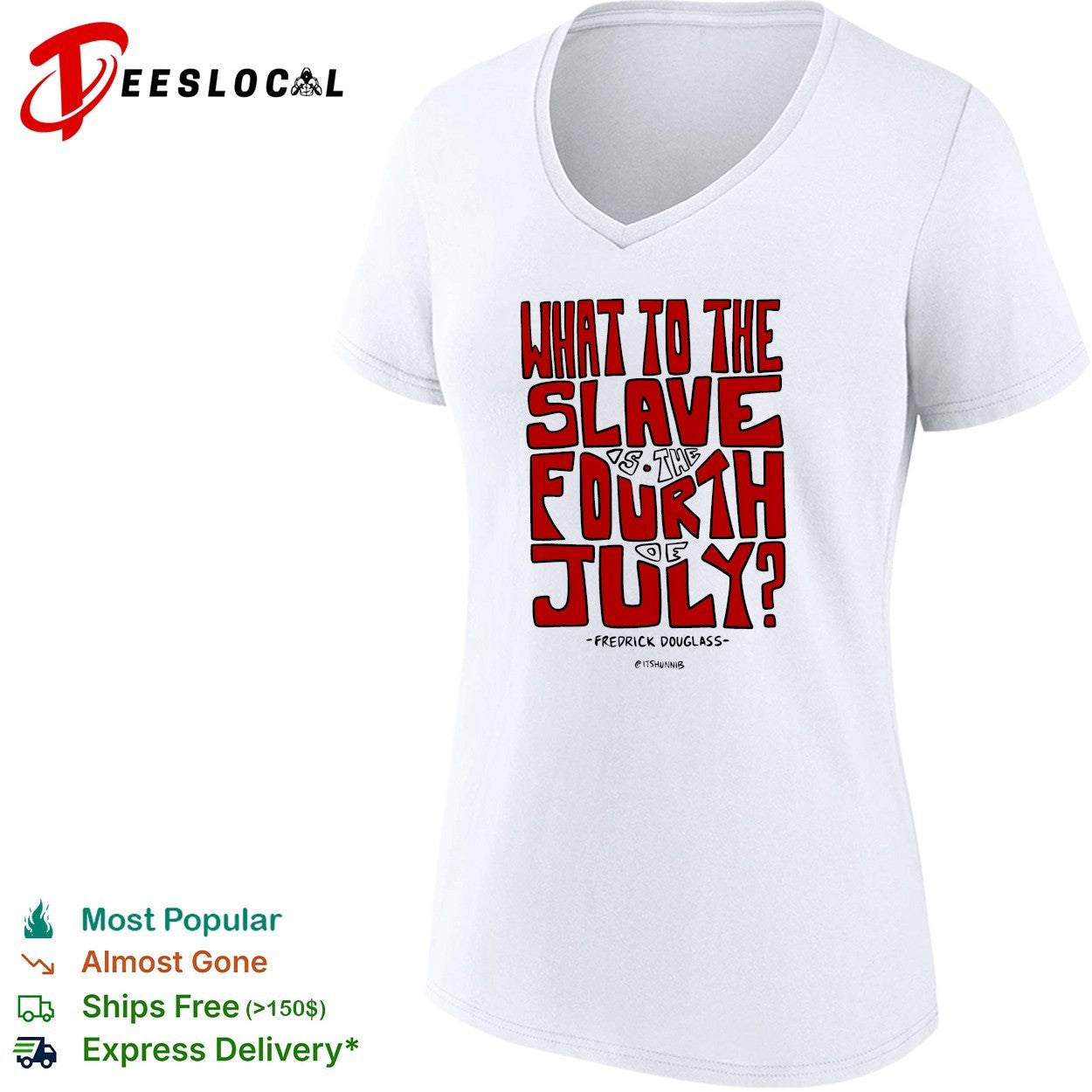 Frederick Douglass what to the slave is the fourth of July shirt