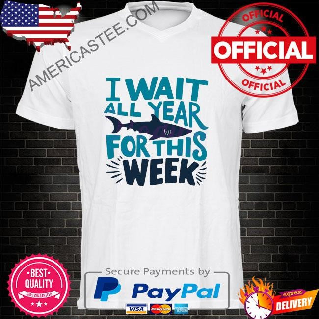 Fresh summer vibes I wait all year for this week shirt