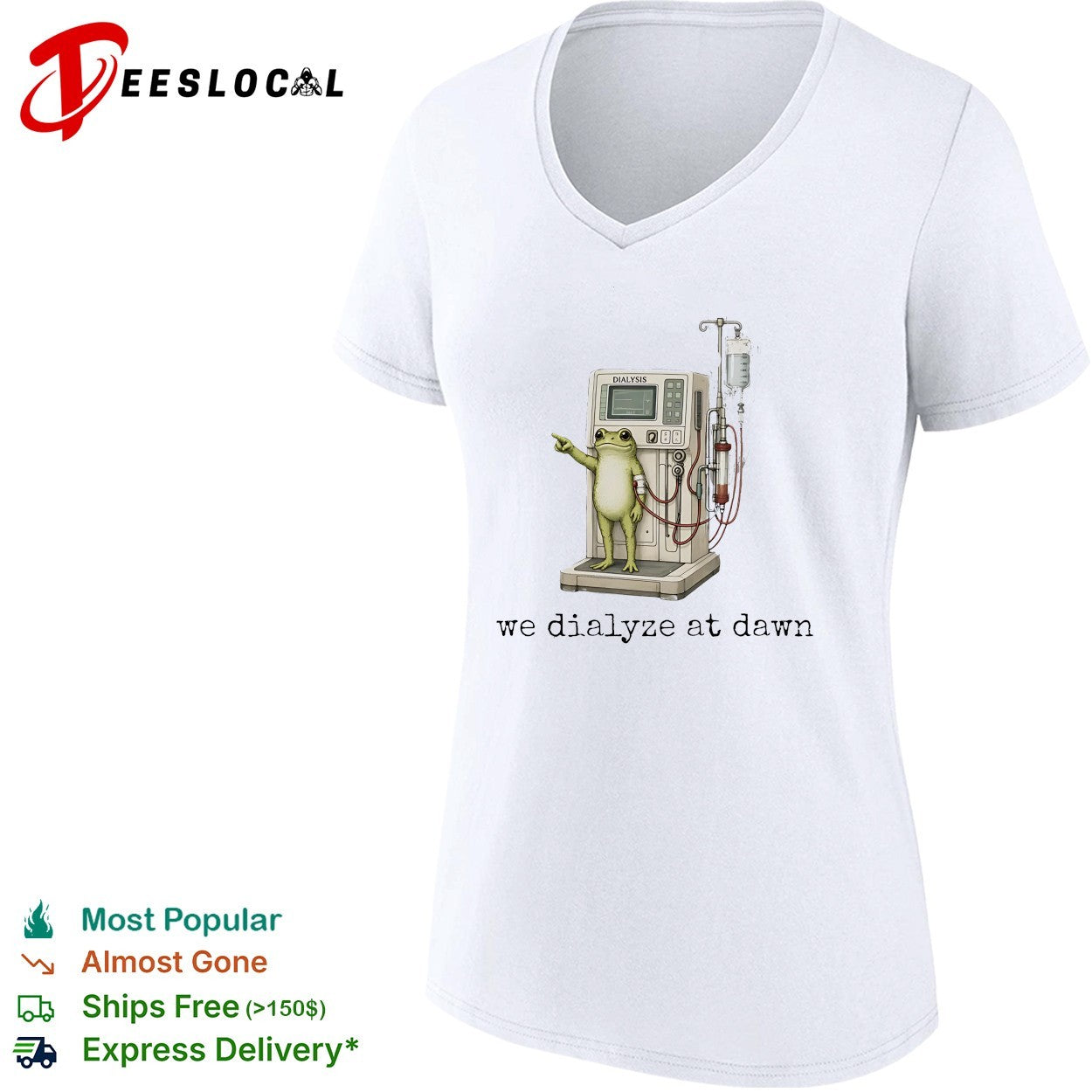 Frog standing with dialysis machine we dialyze at dawn shirt