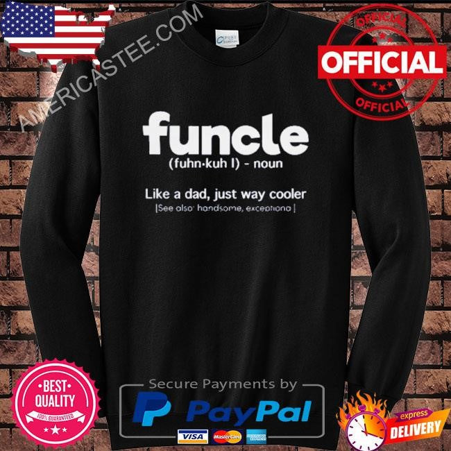 Funcle Like A Dad Just Way Cooler T-Shirt