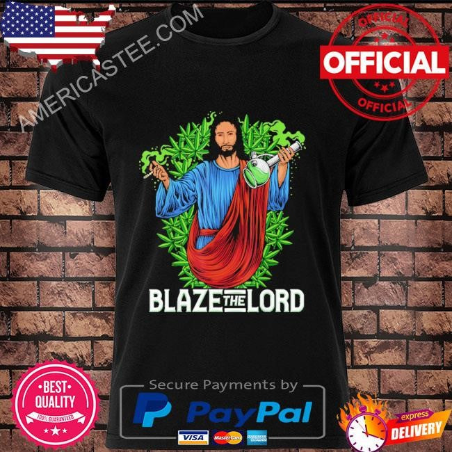 Funny blaze the lord high stoned jesus 420 weed lovers shirt