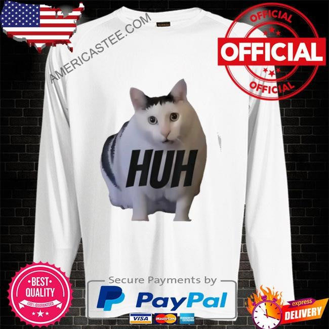 Funny cat huh shirt