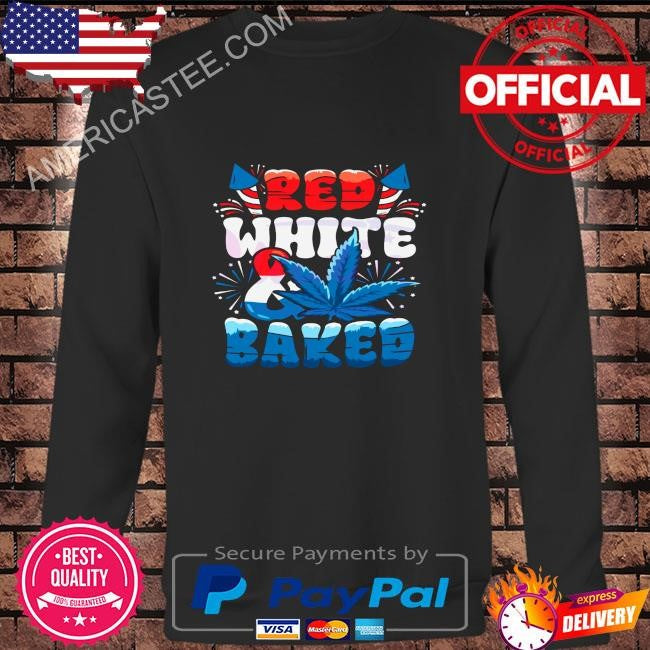 Funny weed cannabis red white and baked shirt