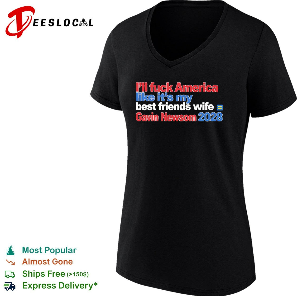 Gavin Newsom ill fuck America like its my best friends wife 2028 shirt