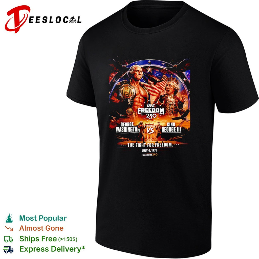 George Washington King III UFC Freedom 250 boxing match the fight for july 4 1776 shirt