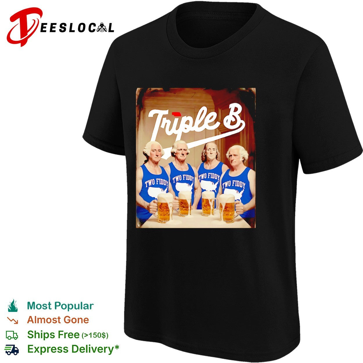 George Washington Thomas Jefferson Benjamin Franklin Triple B Two Fiddy Beer shirt