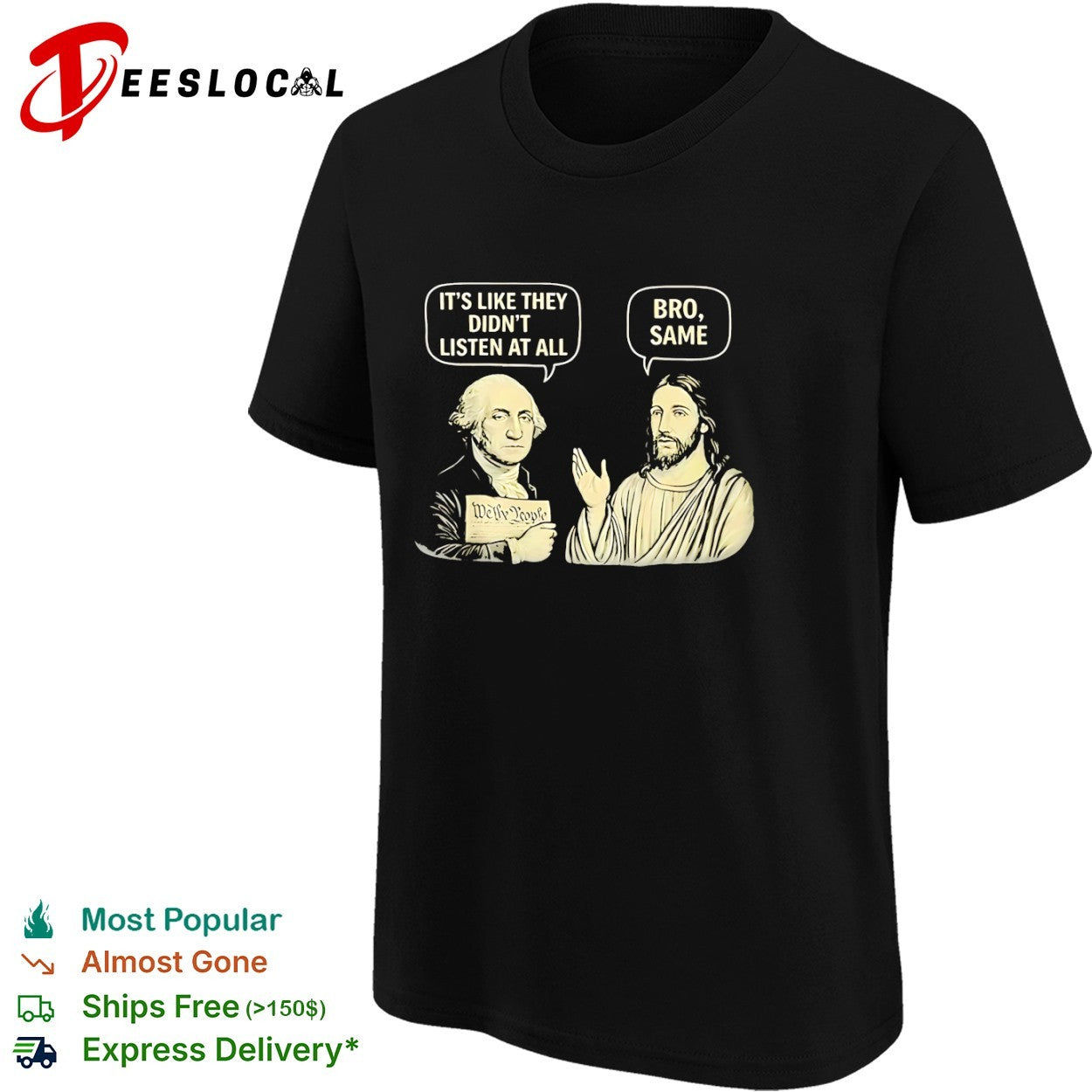 George Washington and Jesus Christ It is like they did not listen at all Bro Same shirt