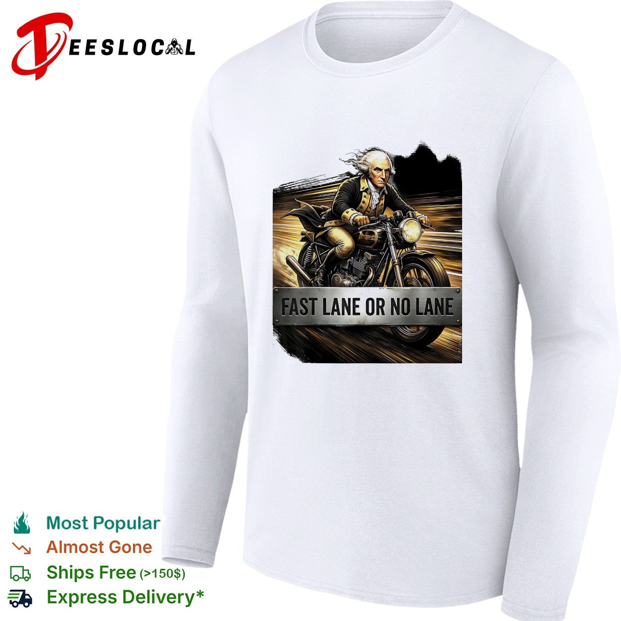 George Washington fast lane or no lane motorcycle shirt