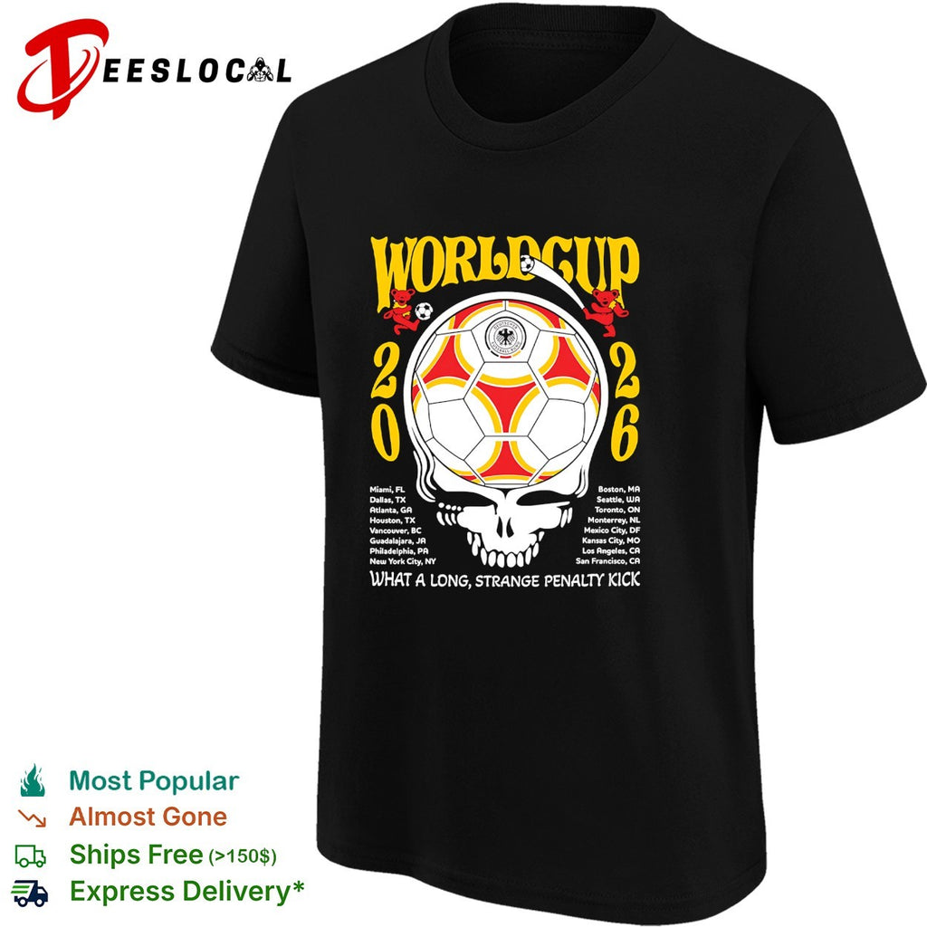 Germany World Cup 2026 Grateful Dead steal your face what a long strange penalty kick shirt