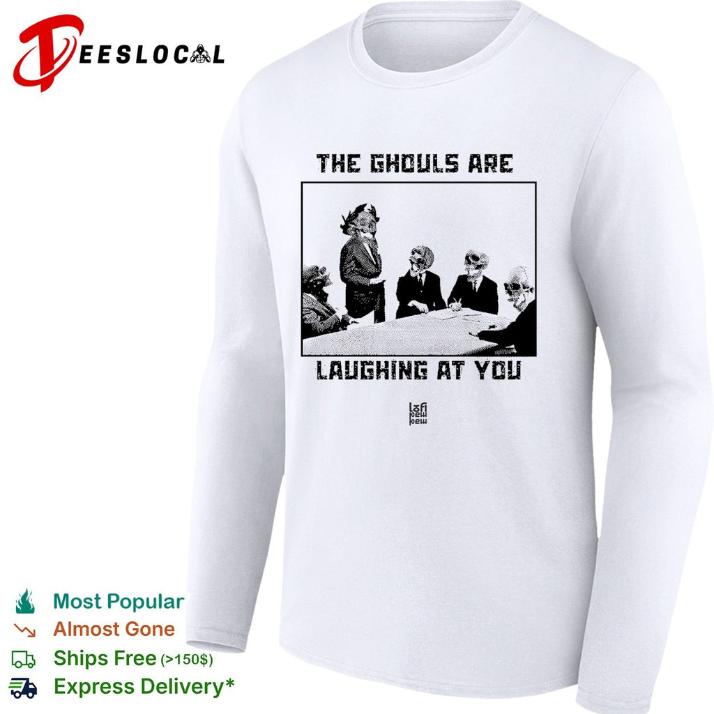 Ghouls laughing at you skeletons board meeting shirt