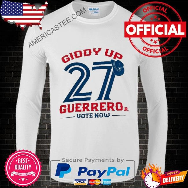 Giddy up guerrero join the boys and vote vladdy shirt