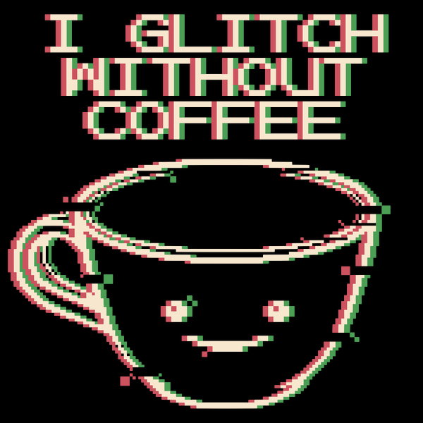 Glich Without Coffee
