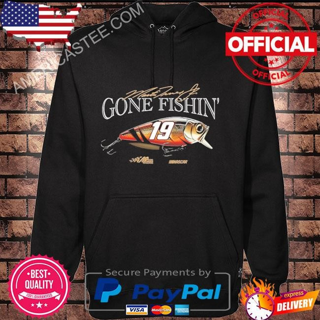 Gone fishin’ Martin truex jr joe gibbs racing team collection shirt