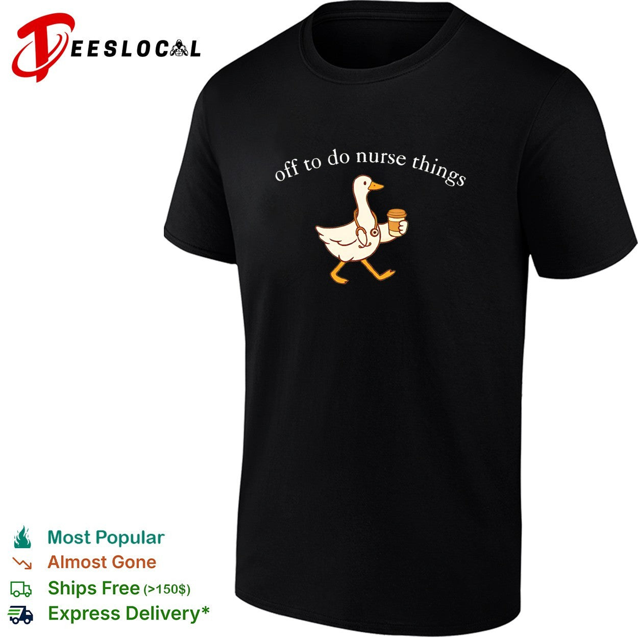 Goose walking off to do nurse things holding coffee stethoscope shirt
