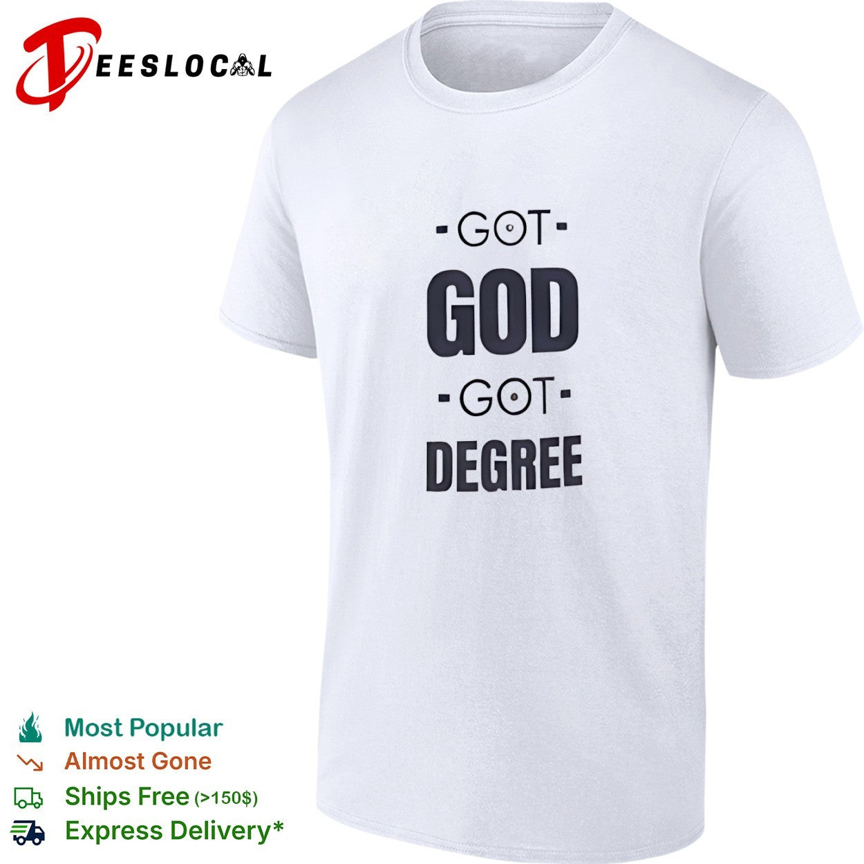 Got God Got Degree Shirt