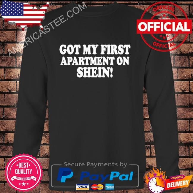 Got my first apartment on shein shirt
