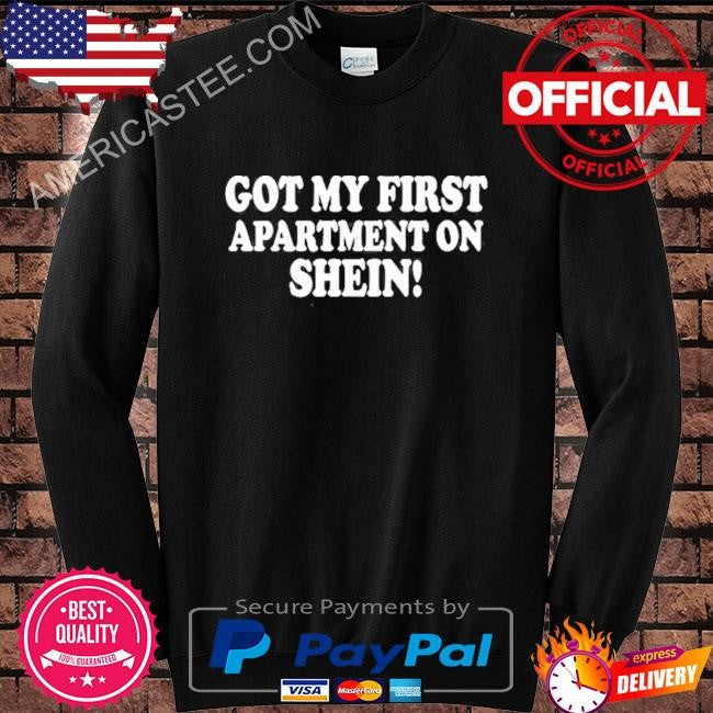 Got my first apartment on shein shirt
