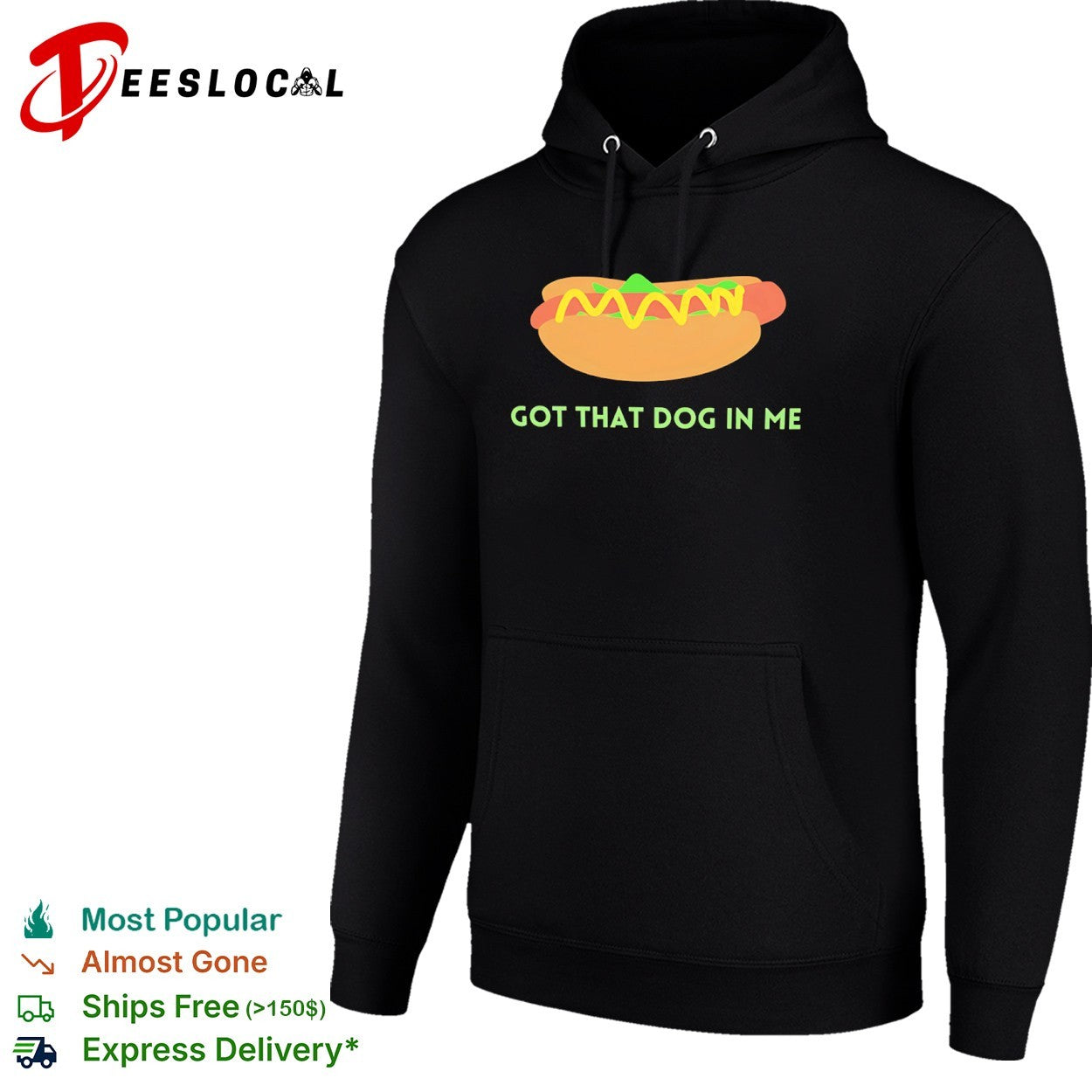 Got that dog in me hot dog shirt