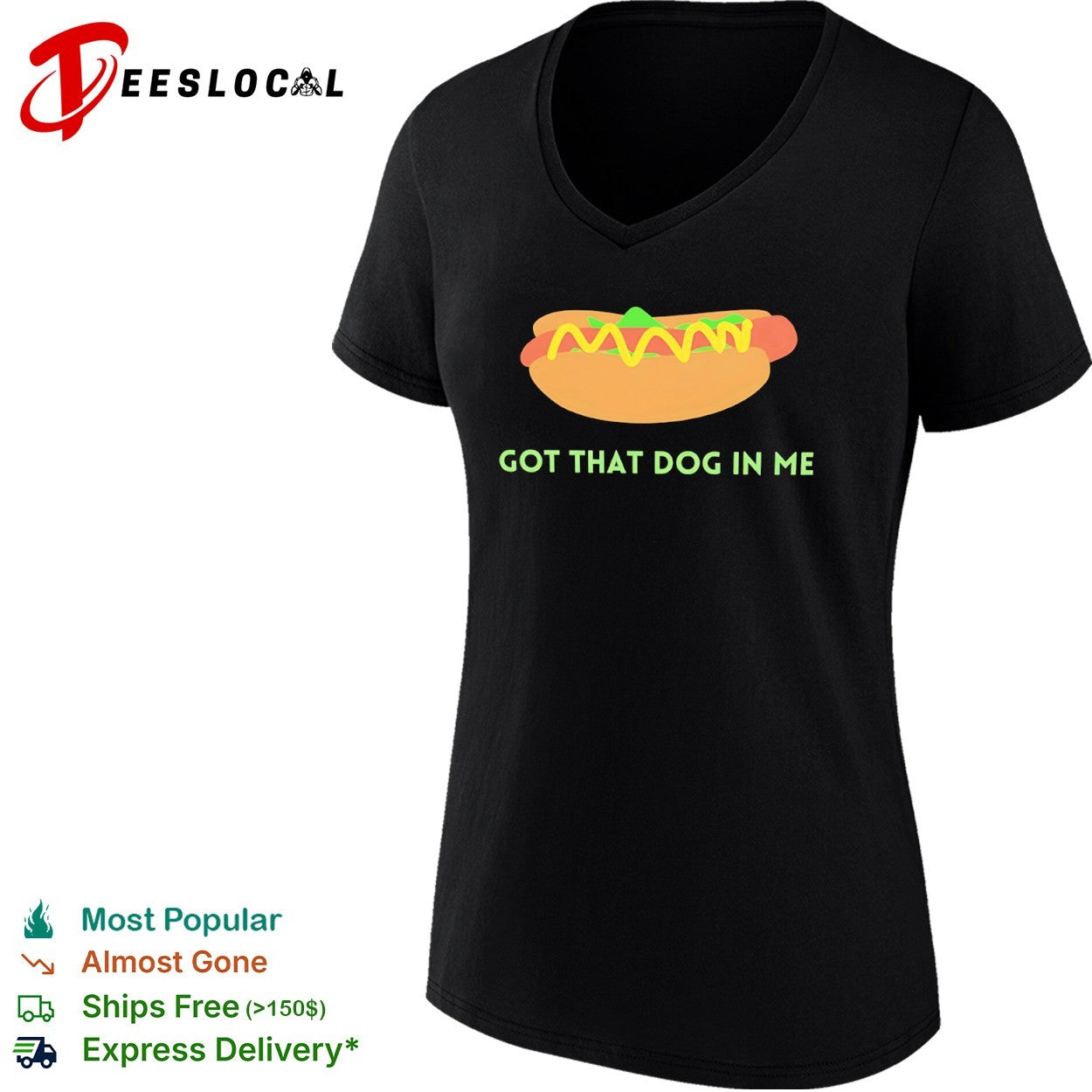 Got that dog in me hot dog shirt