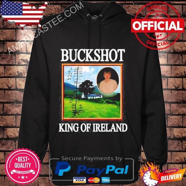 Haunted Mound Buckshot King Of Ireland Shirt