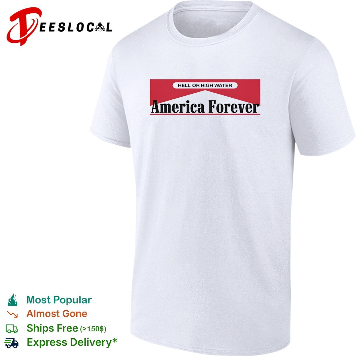 Hell or High Water America Forever Marlboro parody shirt