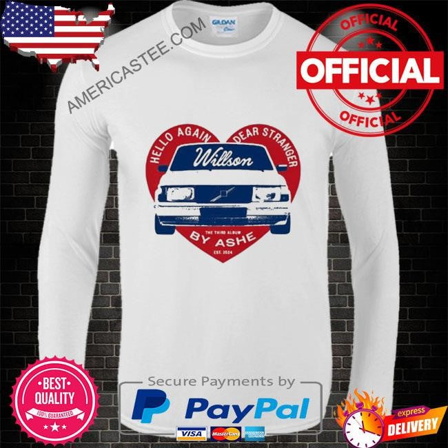 Hello Again Dear Stranger Willson Car By Ashe 2024 shirt