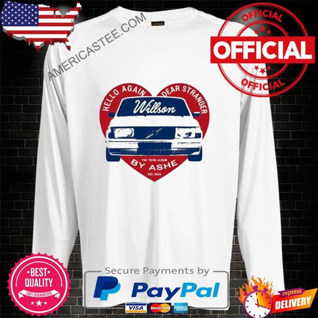 Hello Again Dear Stranger Willson Car By Ashe 2024 shirt
