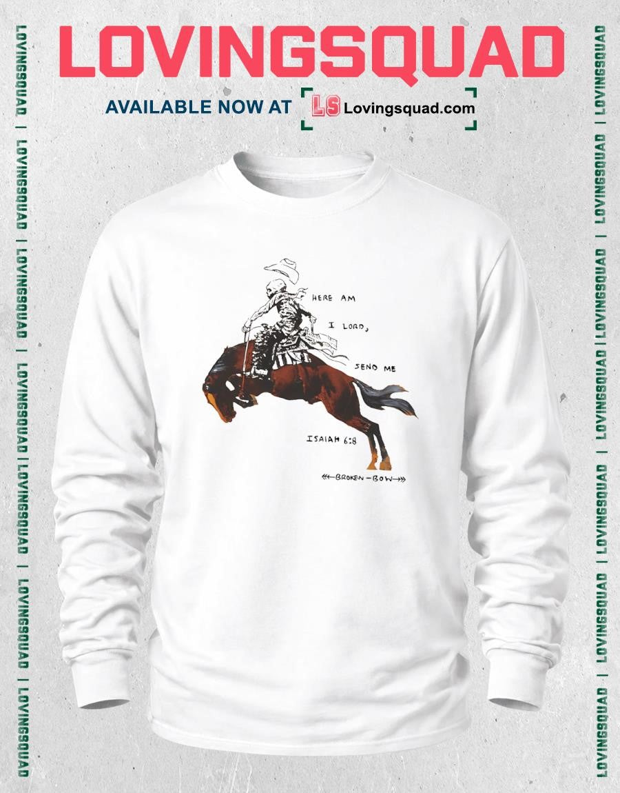 Here am I lord send me Isaiah Broken bow shirt
