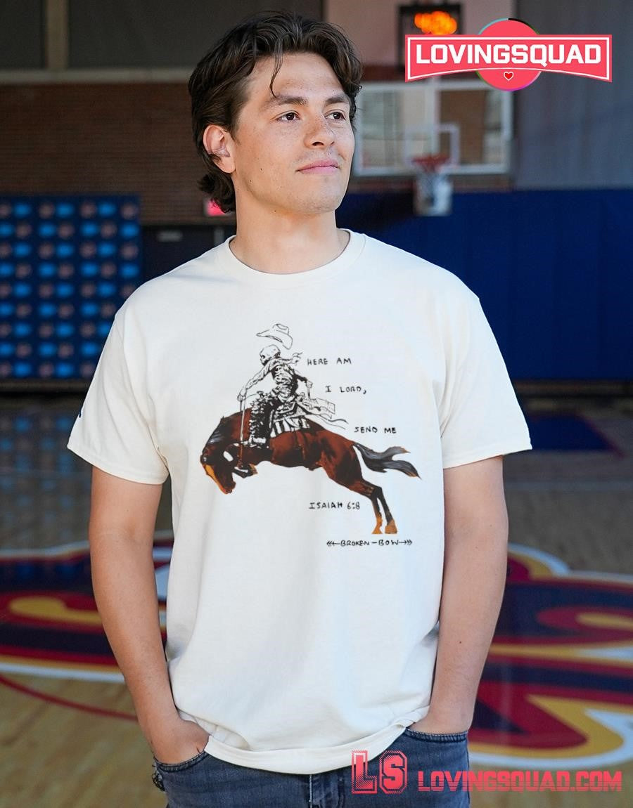 Here am I lord send me Isaiah Broken bow shirt