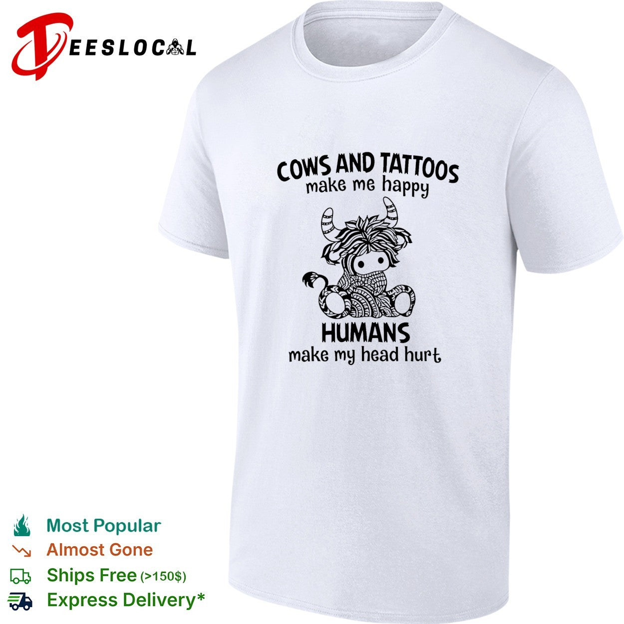 Highland cow cows and tattoos make me happy humans make my head hurt shirt