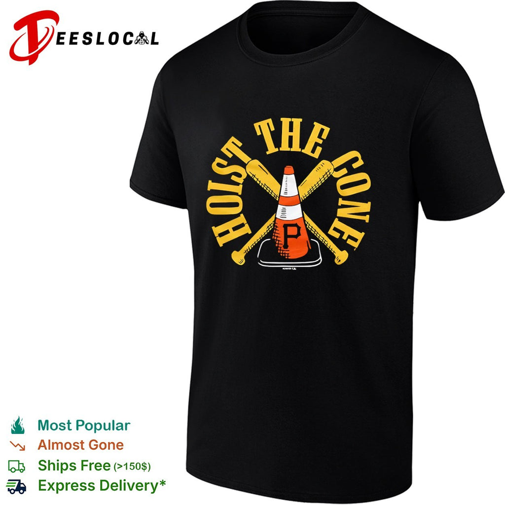 Hoist the Cone Pittsburgh Pirates Baseball MLB shirt