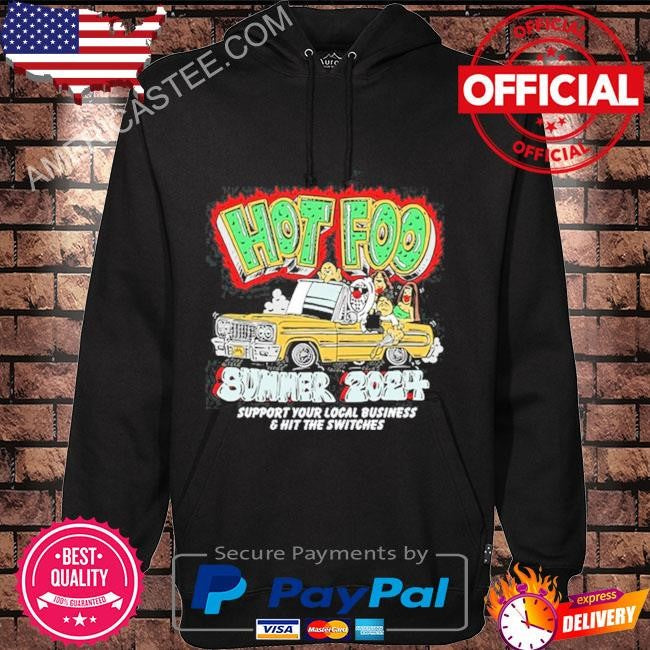 Foo Summer 2024 Support Your Local Business & Hit The Shirt