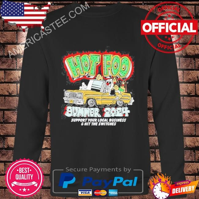 Foo Summer 2024 Support Your Local Business & Hit The Shirt
