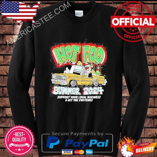 Foo Summer 2024 Support Your Local Business & Hit The Shirt
