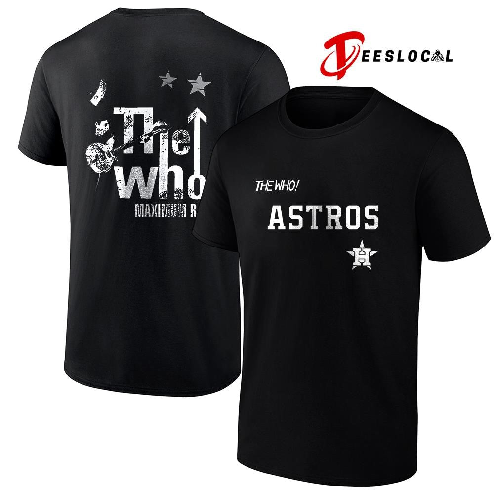 Houston Astros The Who Maximum R B North American Farewell tour graphic shirt